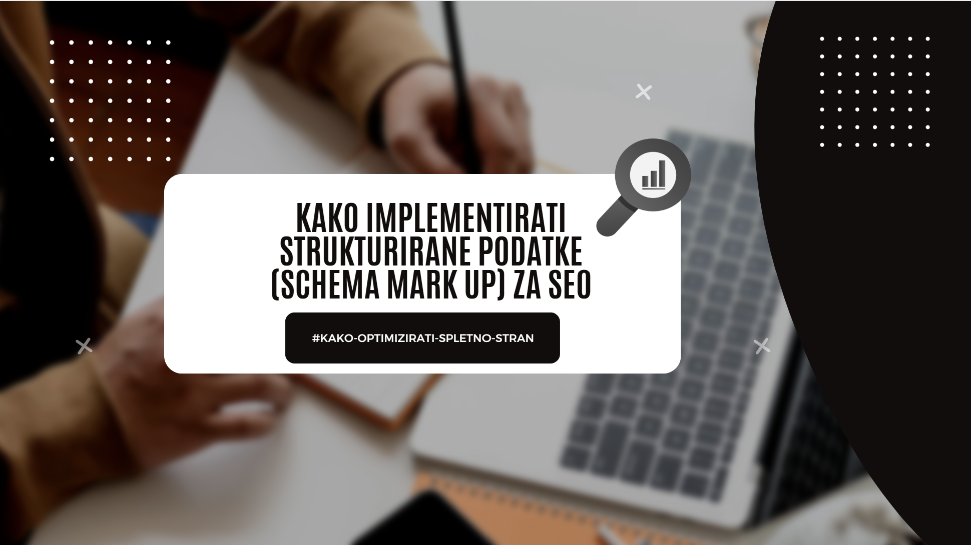 Kaj so strukturirani podatki (Schema mark up) in kakšen je njihov pomen za SEO