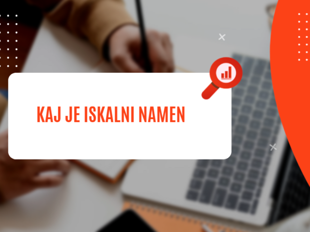KAJ JE ISKALNI NAMEN