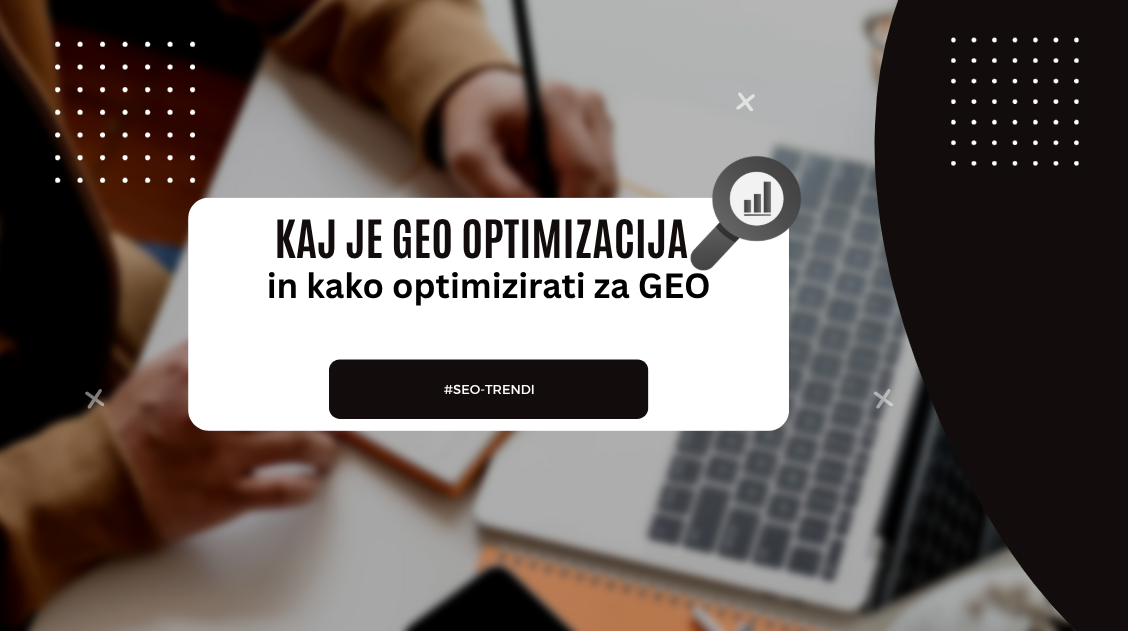 GEO optimizacija: Kaj je & kako postati vir za ChatGPT, Gemini in druge AI iskalnike