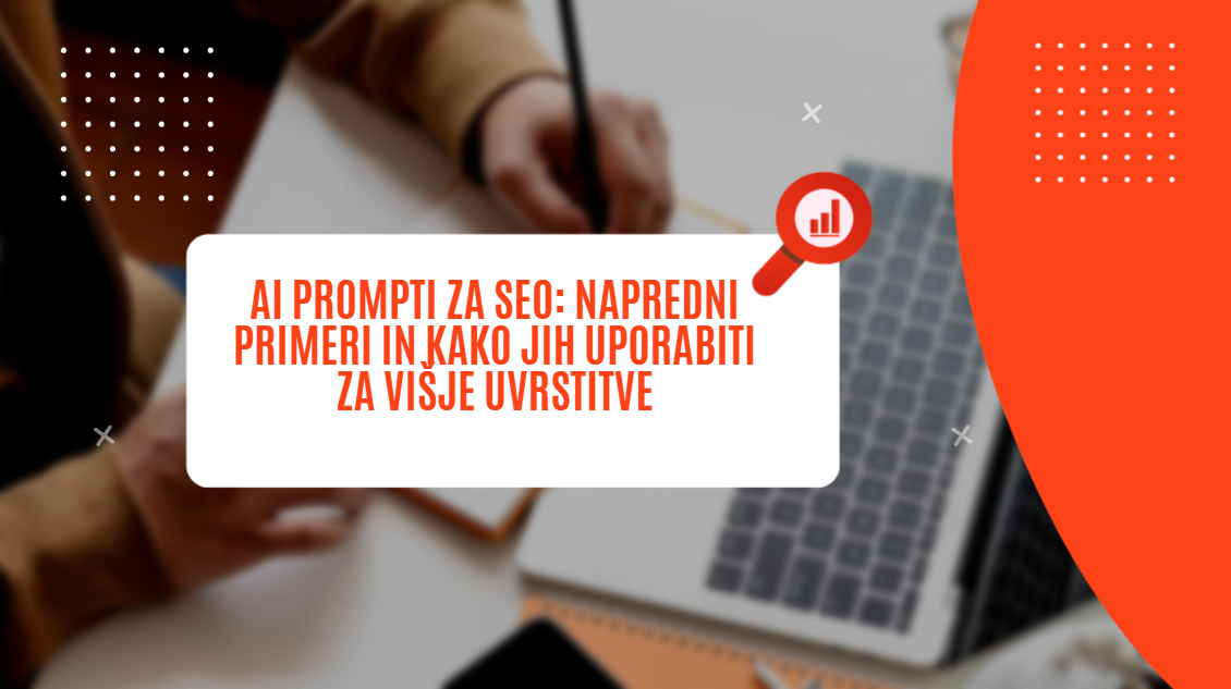 AI prompti za SEO: napredni primeri in kako jih uporabiti za višje uvrstitve