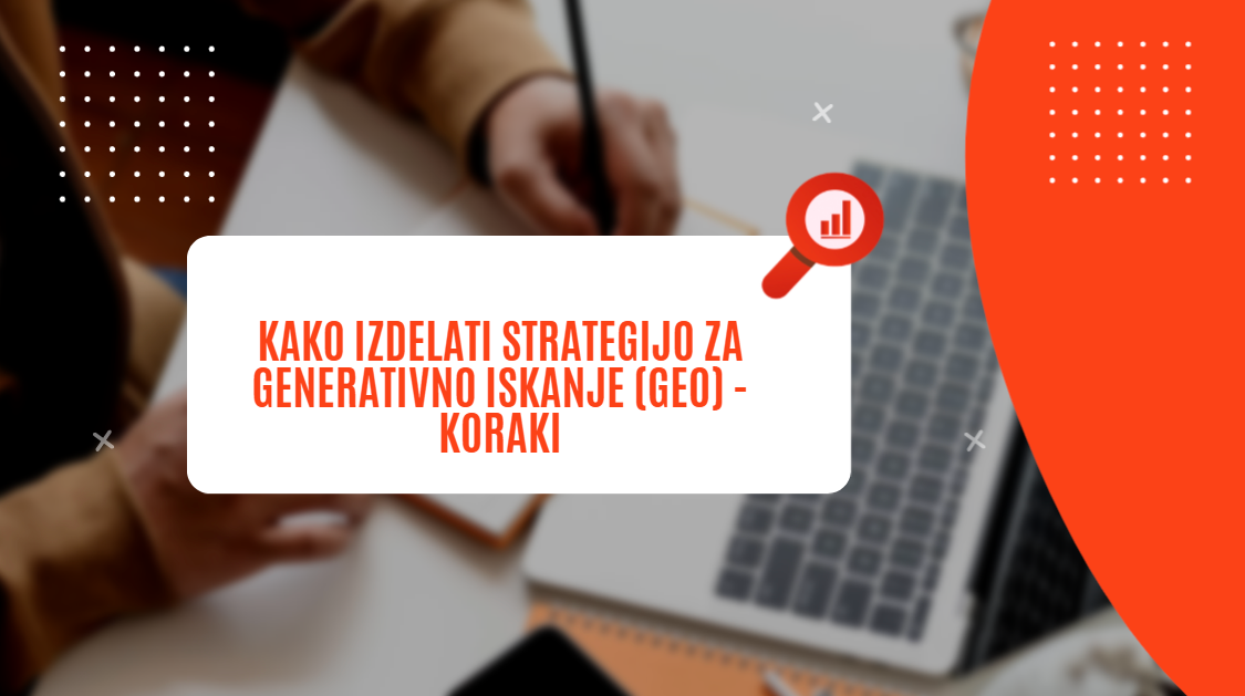 Kako izdelati strategijo za generativno iskanje (GEO) – Koraki