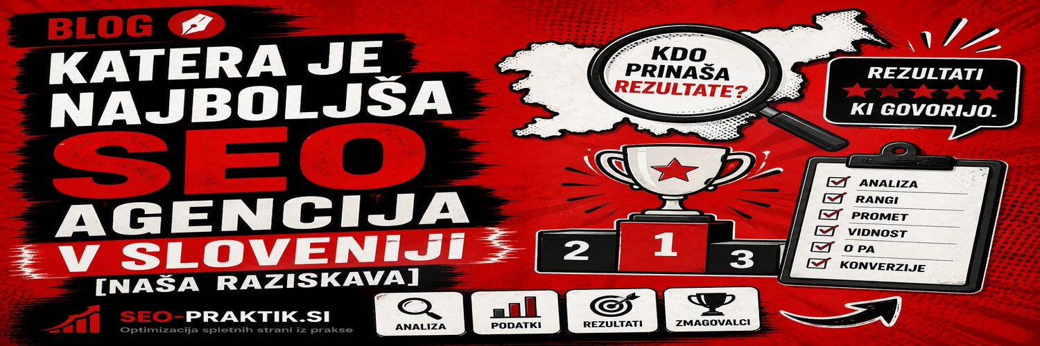 Katera je najboljša SEO agencija v Sloveniji glede na rezultate [raziskava SEO-Praktik.si]