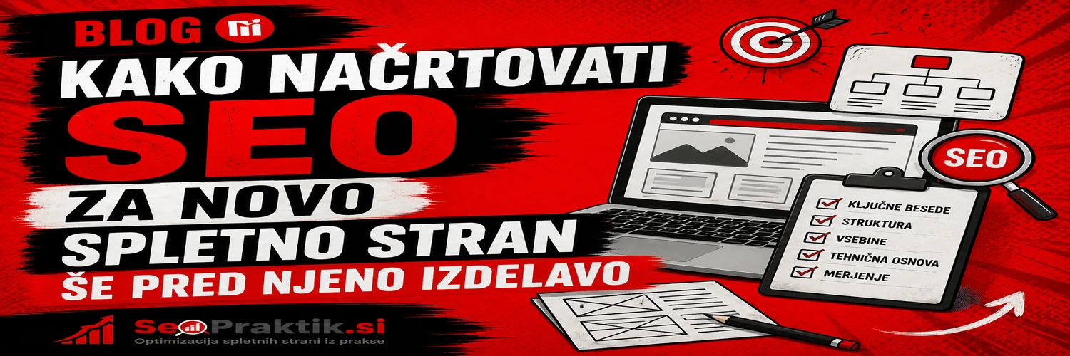 Kako načrtovati SEO za novo spletno stran še pred njeno izdelavo